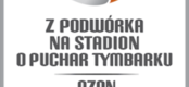 Ilustracja do artykułu: Z podwórka na stadion o Puchar Tymbarku