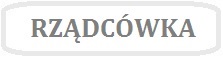 Obrazek z napisem RZĄDCÓWKA
